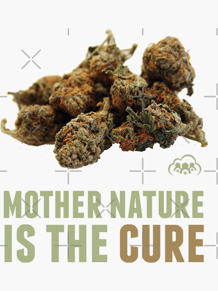 Mother Nature is the Cure by kushcommon