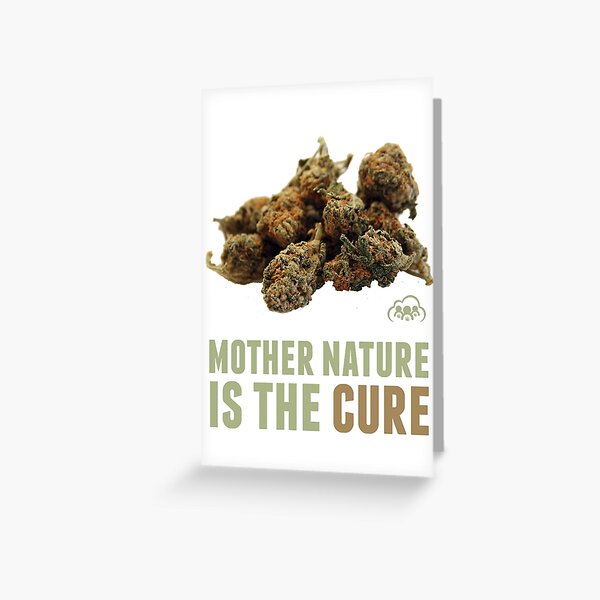 Mother Nature is the Cure Greeting Card