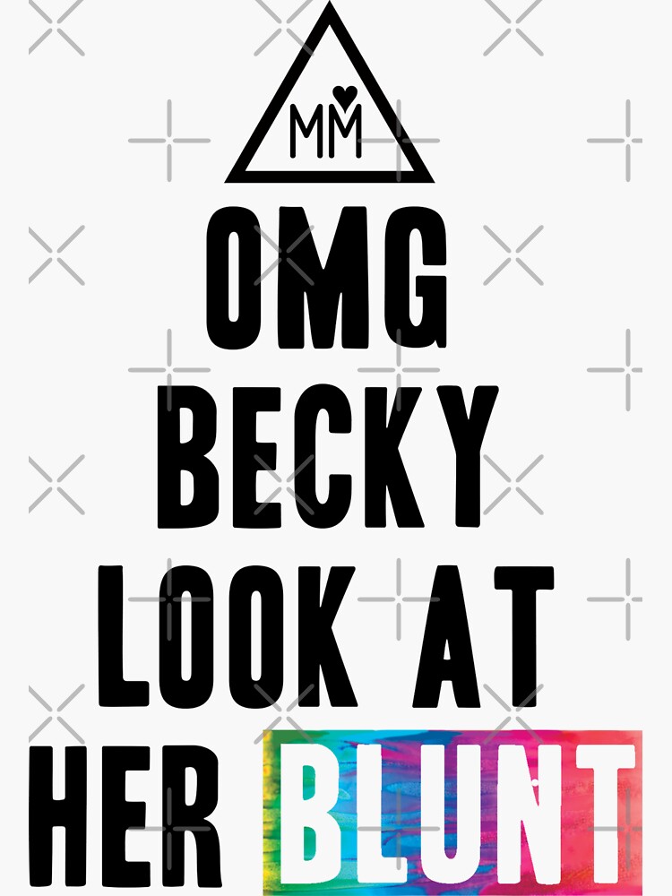 OMG Becky by kushcommon