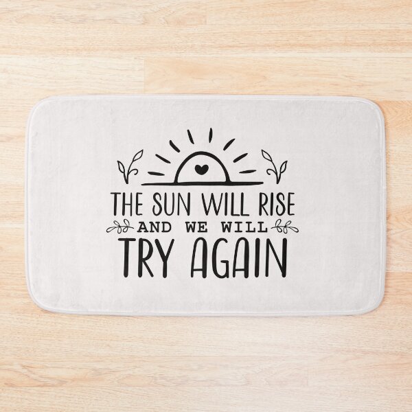 Item preview,  the sun will rise and we will try again designed and sold by Allklassy.