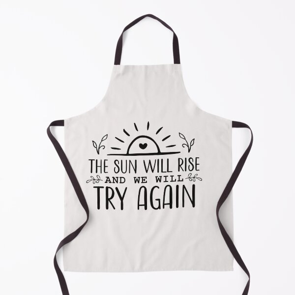 Item preview, the sun will rise and we will try again designed and sold by Allklassy.