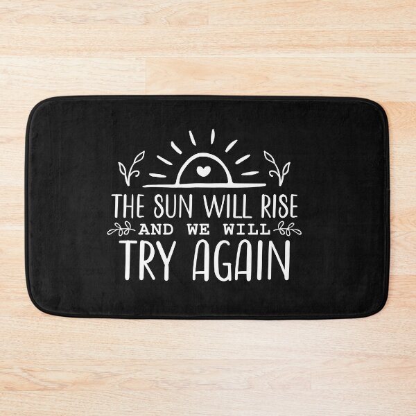 Item preview,  the sun will rise and we will try again designed and sold by Allklassy.