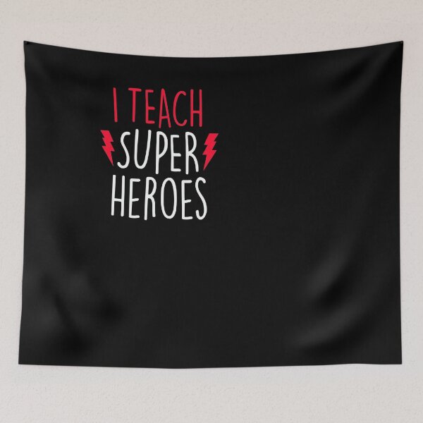 Item preview, I teach super heroes  cute teacher designed and sold by ferraudionne.