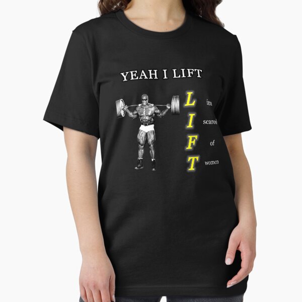Item preview, Yeah I lift ronnie coleman funny designed and sold by M1lkslyvan.