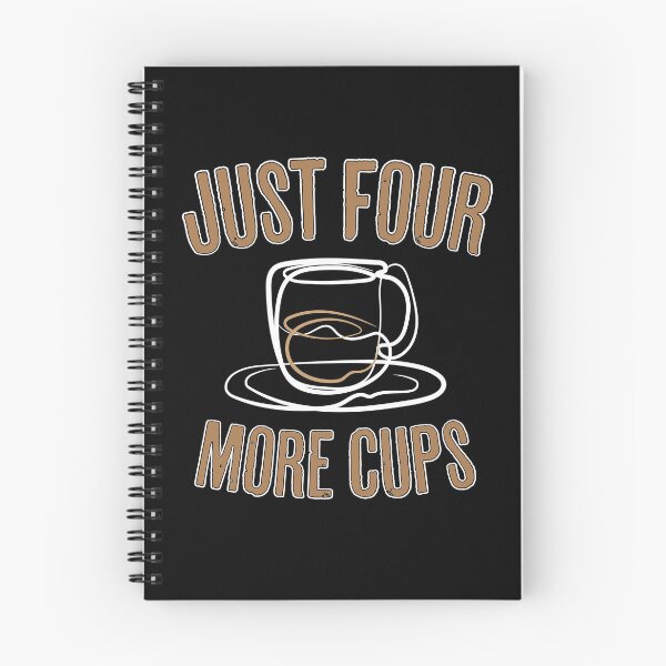 Item preview, Just Four More Cups of Coffee Line Art and Typography Design designed and sold by SleepingInCo.