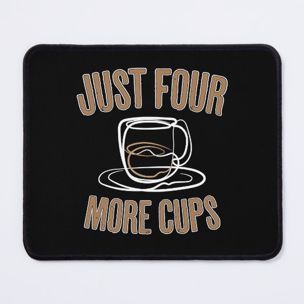 Item preview, Just Four More Cups of Coffee Line Art and Typography Design designed and sold by SleepingInCo.