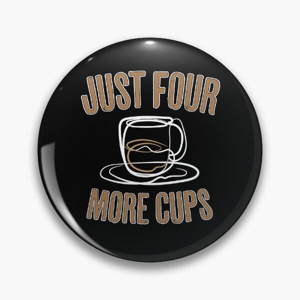 Item preview, Just Four More Cups of Coffee Line Art and Typography Design designed and sold by SleepingInCo.