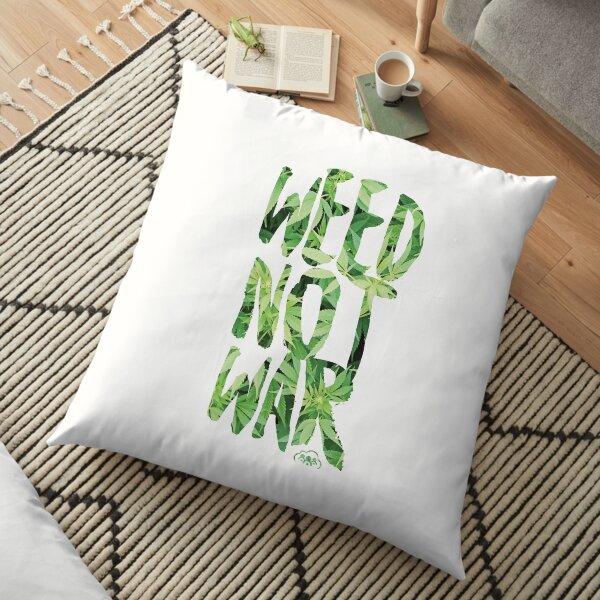 Weed Not War Floor Pillow