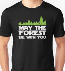Funny Earth Day Apparel - May the Forest Be With You! Unisex T-Shirt