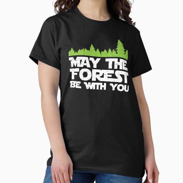 Artikel-Vorschau von Lustiger Tag der Erde-Kleidung - Mai der Wald ist mit Ihnen!, designt und verkauft von Teemaniac.