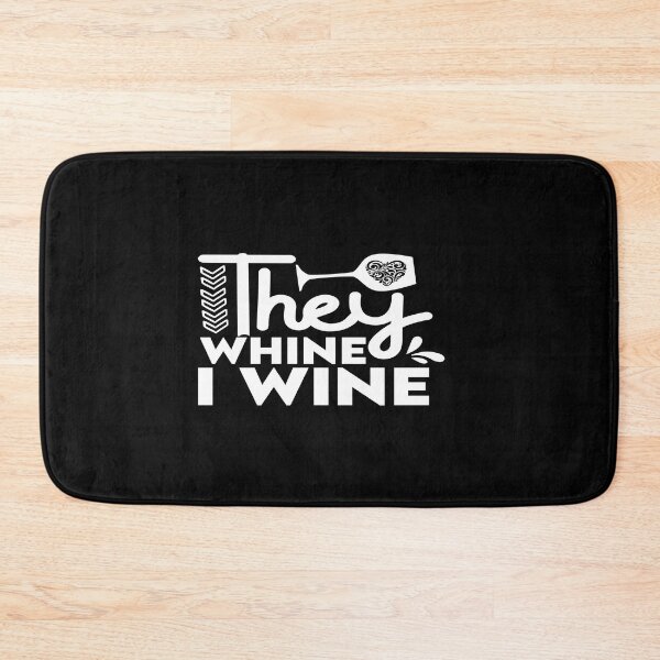 Item preview, They whine I wine designed and sold by phassystore.