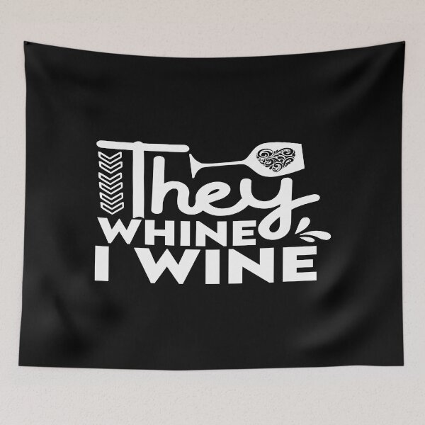 Item preview, They whine I wine designed and sold by phassystore.