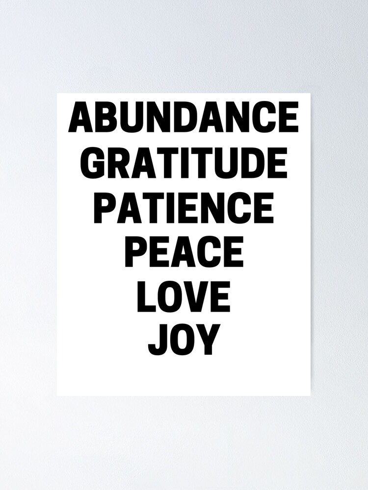 Poster L Abondance La Gratitude La Patience La Paix L Amour Et La Joie Par Spoeg Redbubble