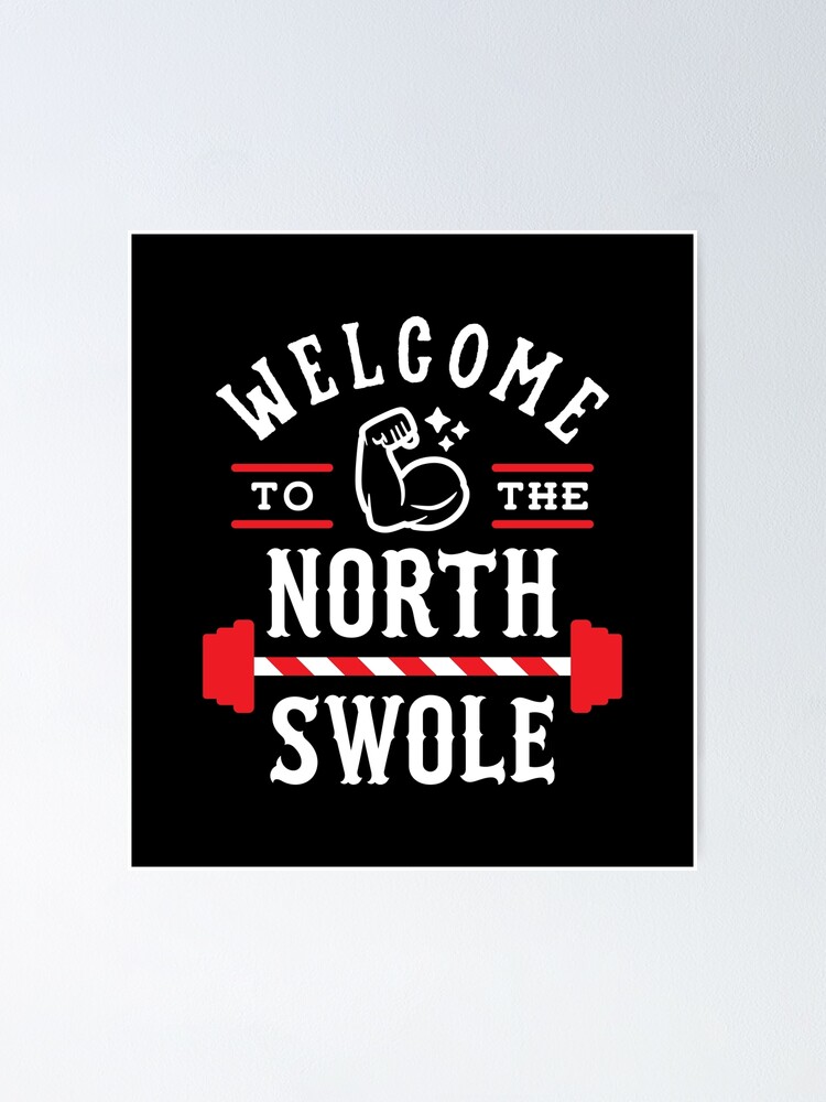 To The North Swole (Funny Christmas Gym Pun)" Poster for Sale