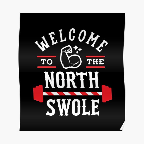To The North Swole (Funny Christmas Gym Pun)" Poster for Sale