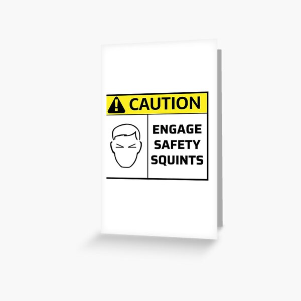 "Safety Squints funny warning sign Sticker" Greeting Card for Sale by