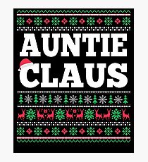 Auntie Claus Matching Family Christmas Ugly Sweater Photographic Print