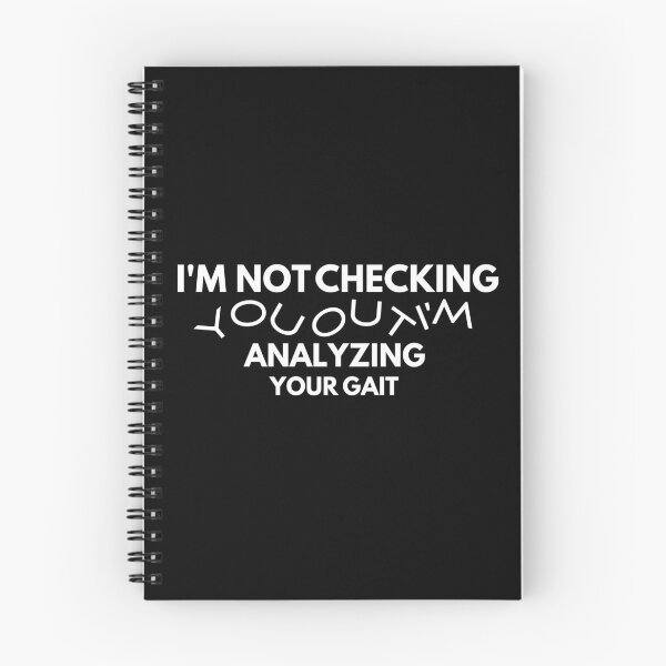 Item preview, I'm not checking you out i'm analyzing your gait. designed and sold by Designsplendor.