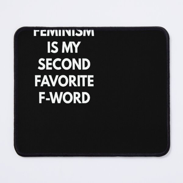 Item preview, Feminism is my second favorite f word designed and sold by gastonfongemie.