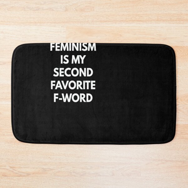 Item preview, Feminism is my second favorite f word designed and sold by gastonfongemie.