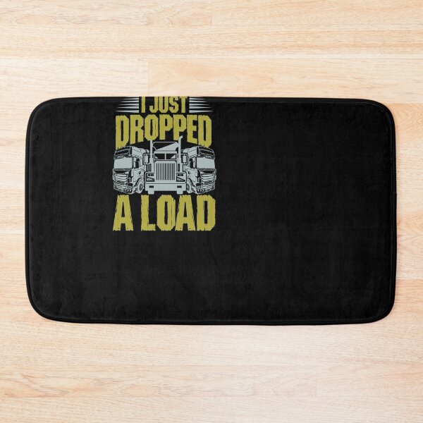 Item preview, I just dropped a load trucker designed and sold by gastonfongemie.