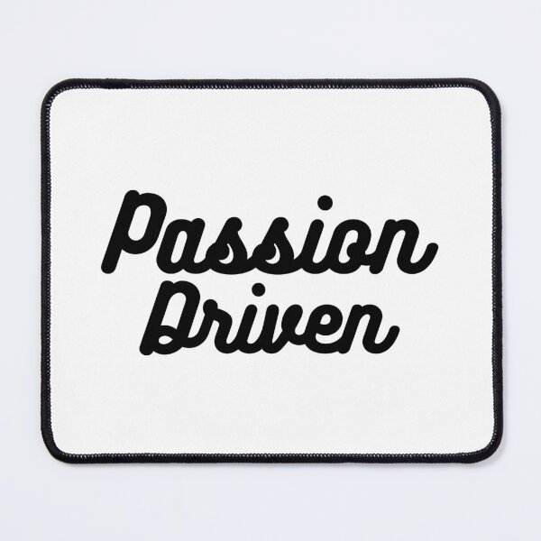 Item preview, Passion Driven designed and sold by dimitar-pnankov.