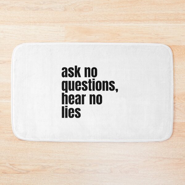 Item preview, Ask No Questions Hear No Lies | Black on White #1 designed and sold by simpleones.