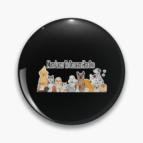Item preview, Most Likely To Decorate Her Dog designed and sold by koki4you.
