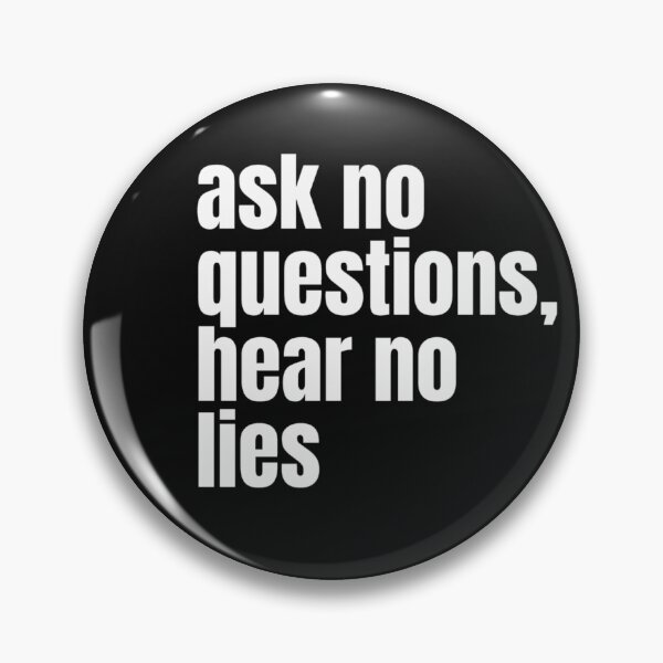Item preview, Ask No Questions Hear No Lies | White on Black #2 designed and sold by simpleones.