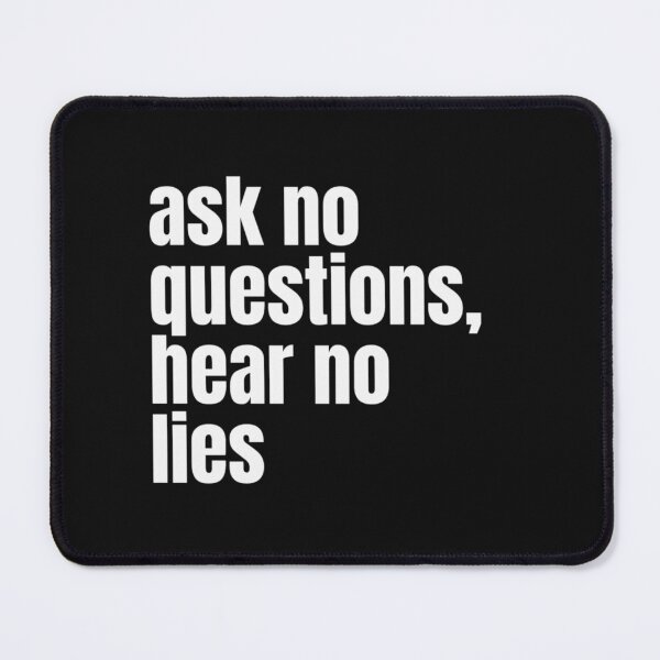 Item preview, Ask No Questions Hear No Lies | White on Black #2 designed and sold by simpleones.