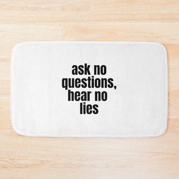 Item preview, Ask No Questions Hear No Lies | Black on White #3 designed and sold by simpleones.