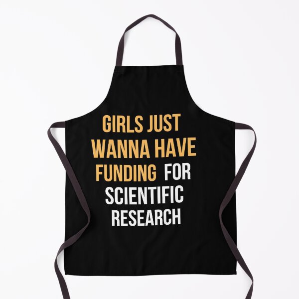 Item preview, Girls Just Wanna Have Funding For Scientific Research designed and sold by Stoxnet.