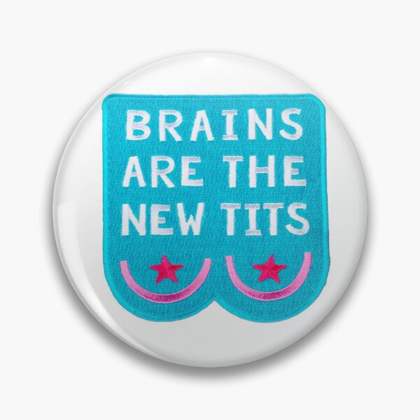 Item preview, Brains Are The New Tits Sticker designed and sold by designolo.