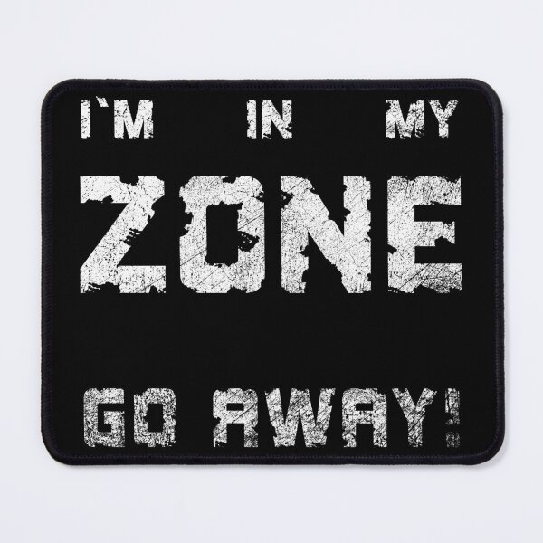 Item preview, I`m in my zone - workout, work, room (white) designed and sold by Cosmateus.