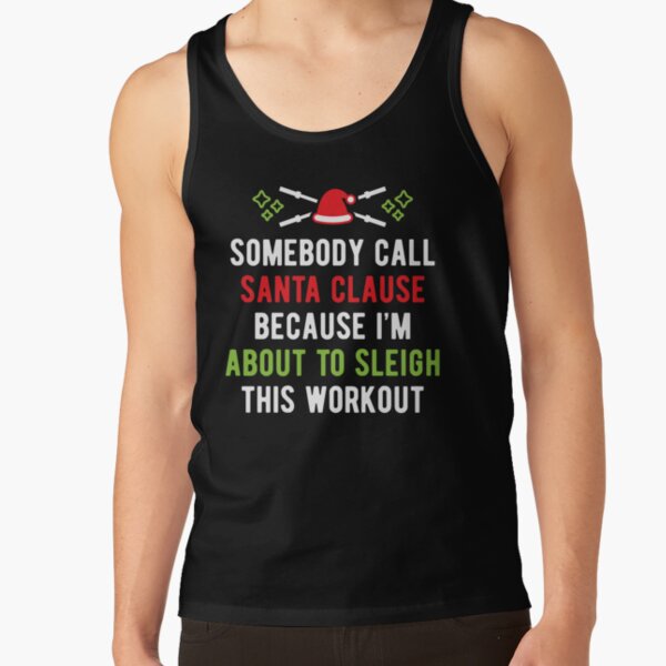 Item preview, Somebody Call Santa Clause Because I'm About To Sleigh This Workout (v1) designed and sold by brogressproject.