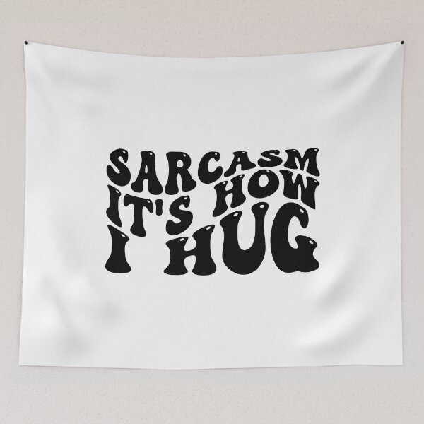 Item preview, Funny Novelty - Sarcasm Its How I Hug designed and sold by ImagesDesigns.
