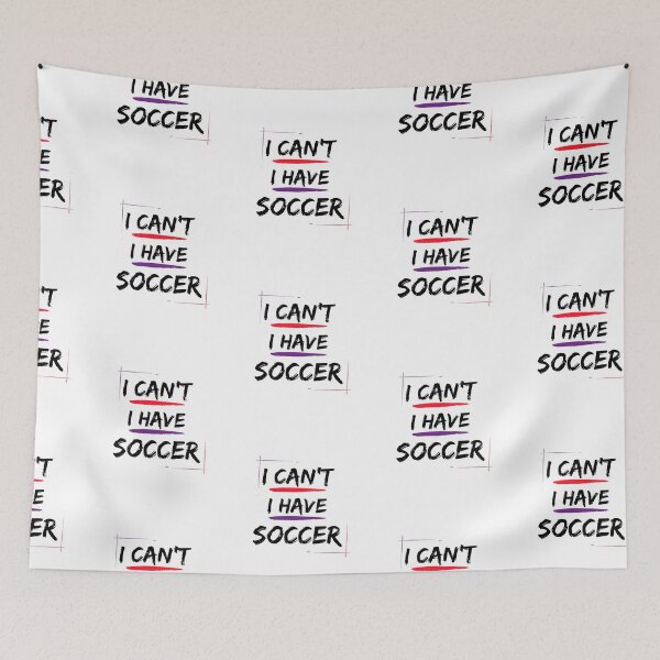 Item preview, I Cant I Have Soccer designed and sold by Merigold.