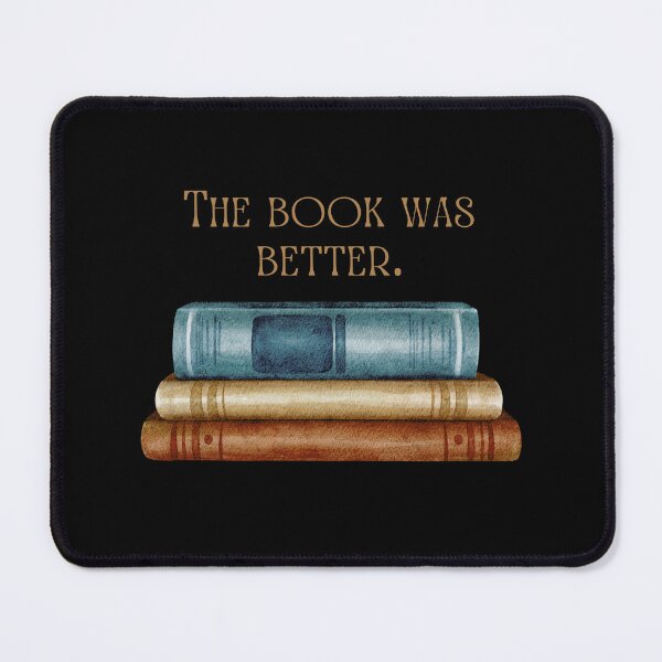 Item preview, The Book Was Better. designed and sold by GypsyGarou.