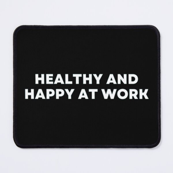 Item preview, Healthy And Happy At Work designed and sold by MuzamilAhmed.
