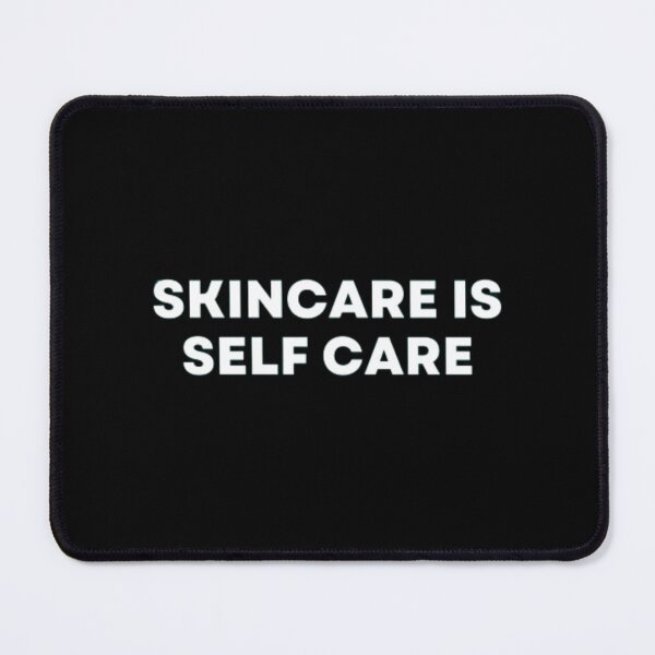 Item preview, Skincare Is Self Care designed and sold by MuzamilAhmed.