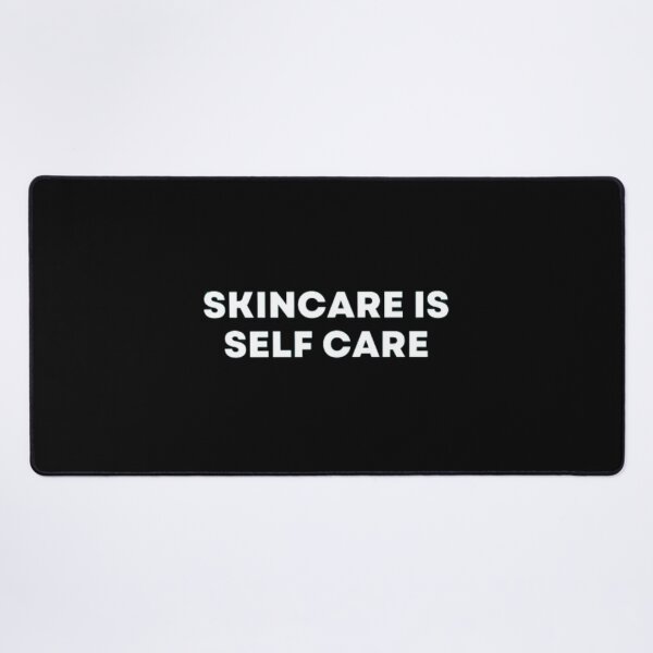 Item preview, Skincare Is Self Care designed and sold by MuzamilAhmed.
