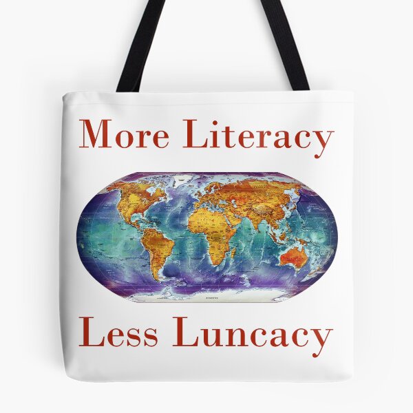 Item preview, More Literacy Less Lunacy  designed and sold by CrankyOldDude.