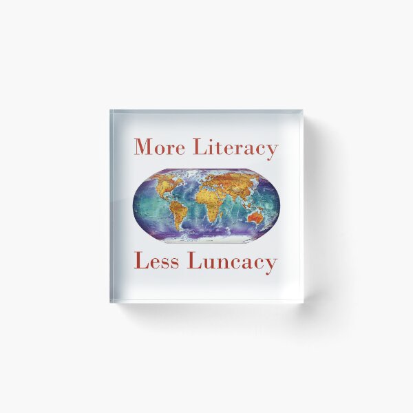 Item preview, More Literacy Less Lunacy  designed and sold by CrankyOldDude.