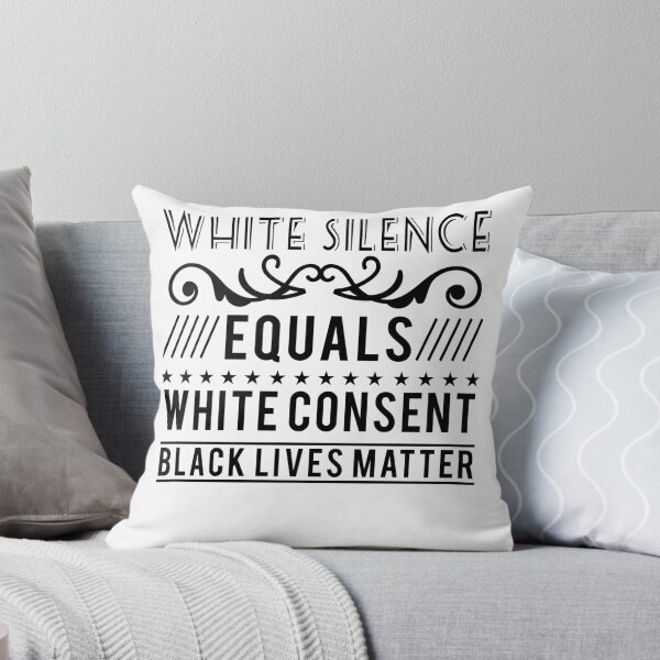 Item preview, White silence equals white consent black lives designed and sold by valuestees.