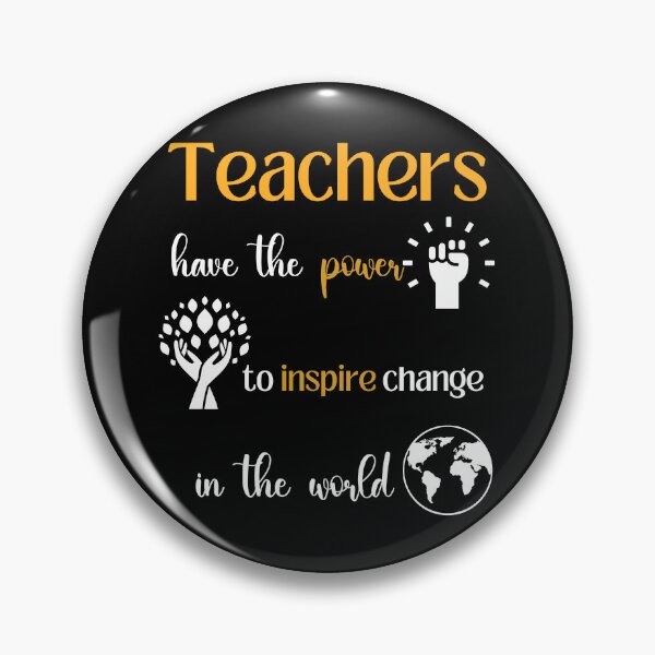 Item preview, Teacher Quote: Teachers Have The Power to Inspire Change In The World designed and sold by Bright76.