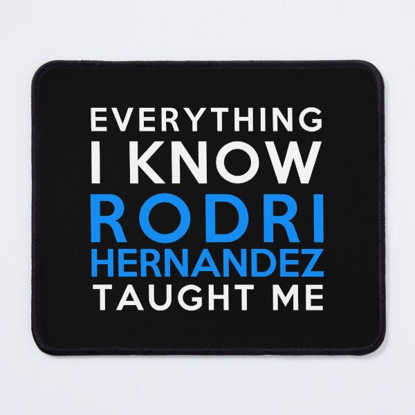 Item preview, Rodri Hernandez - Everything i know designed and sold by 2Girls1Shirt.