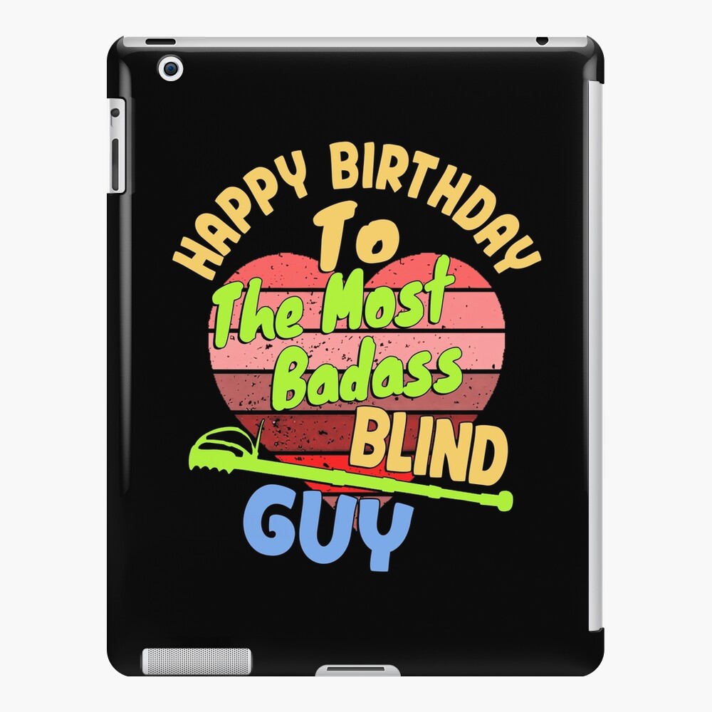 happy-birthday-to-the-most-badass-blind-guy-for-the-visually-impaired