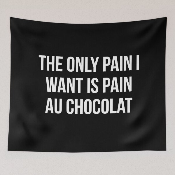 Item preview, French funny Pastry gift - the only pain i want is pain au chocolat designed and sold by art-and-sticker.