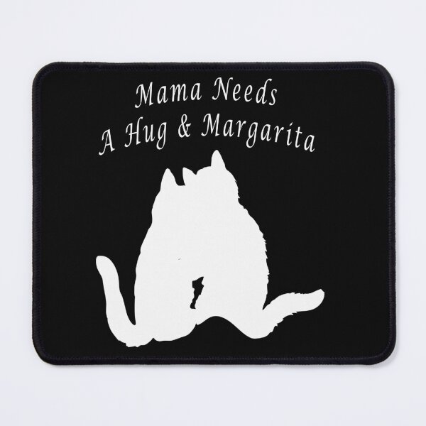 Item preview, Mama Needs A Hug & Margarita designed and sold by Soudesign99.