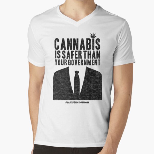 Cannabis is Safer Than Your Government V-Neck T-Shirt